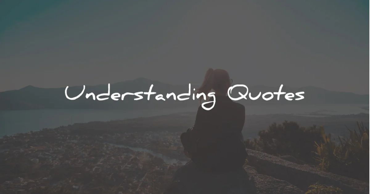 Understanding the Quote