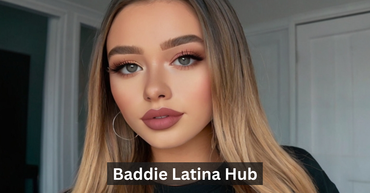 Baddie Latina Hub